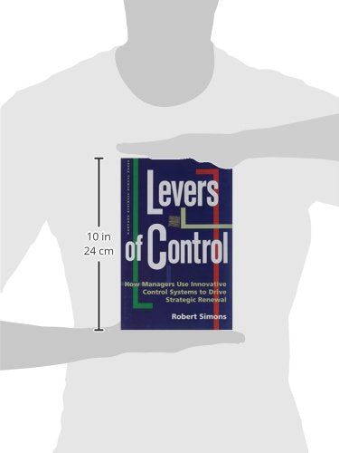 Levers of Control: How Managers Use Innovative Control Systems to Drive Strategic Renewal