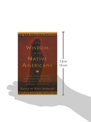 The Wisdom of the Native Americans: Including The Soul of an Indian and Other Writings of Ohiyesa and the Great Speeches of Red Jacket, Chief Joseph, and Chief Seattle