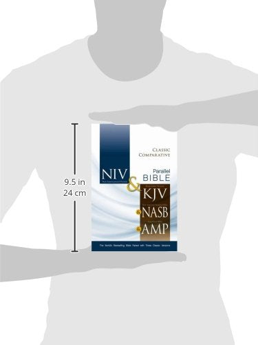 NIV, KJV, NASB, Amplified, Classic Comparative Parallel Bible, Hardcover: The Worlds Bestselling Bible Paired with Three Classic Versions