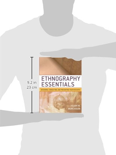 Ethnography Essentials: Designing, Conducting, and Presenting Your Research