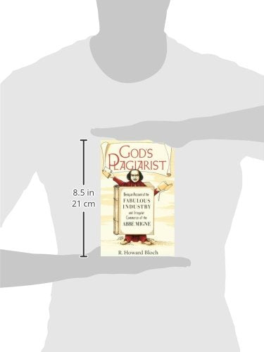 God's Plagiarist: Being an Account of the Fabulous Industry and Irregular Commerce of the Abbe Migne