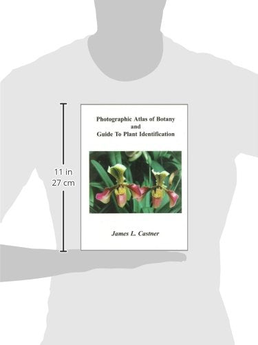 Photographic Atlas of Botany & Guide to Plant Identification