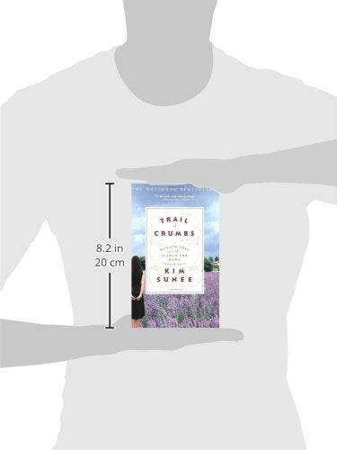 Trail of Crumbs: Hunger, Love, and the Search for Home by Su