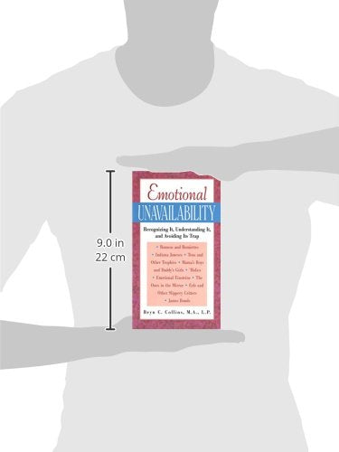 Emotional Unavailability : Recognizing It, Understanding It, and Avoiding Its Trap