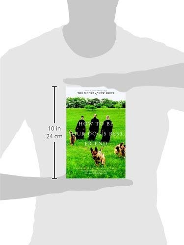 How to Be Your Dog's Best Friend: The Classic Training Manua