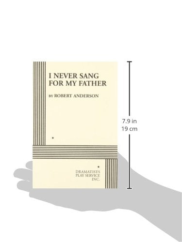 I Never Sang For My Father. (Acting Edition for Theater Productions)