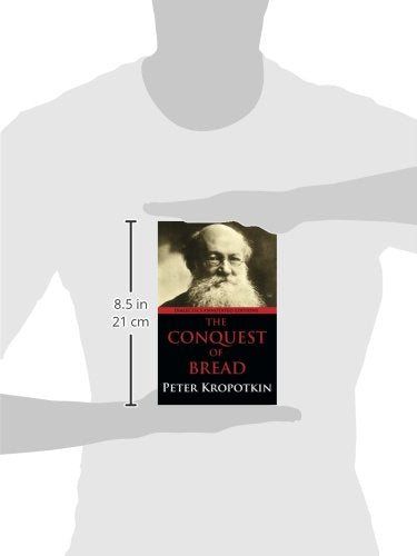The Conquest of Bread: Dialectics Annotated Edition