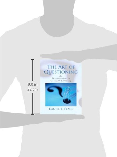 The Art of Questioning: An Introduction to Critical Thinking