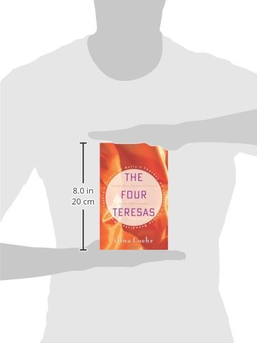 The Four Teresas by Loehr, Gina