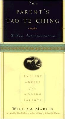 The Parent's Tao Te Ching: Ancient Advice for Modern Parents