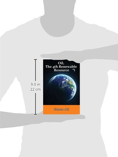 Oil, The 4th Renewable Resource