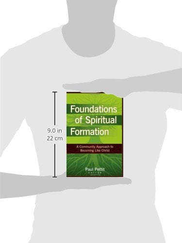 Foundations of Spiritual Formation: A Community Approach to Becoming Like Christ