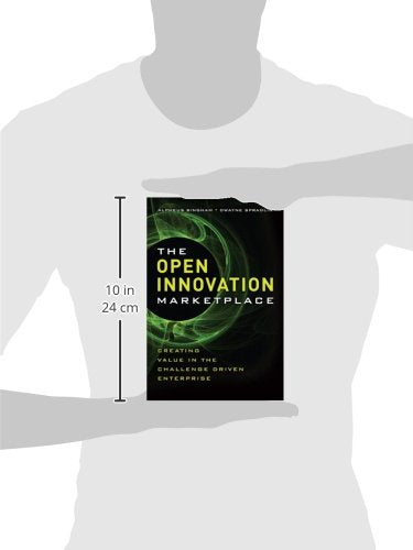 The Open Innovation Marketplace: Creating Value in the Challenge Driven Enterprise