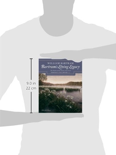 Bartram's Living Legacy: The Travels and the Nature of the South