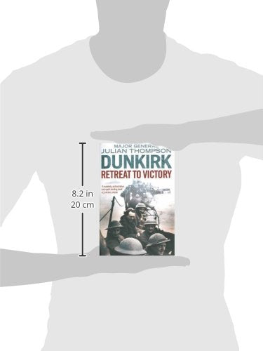 Dunkirk: Retreat to Victory
