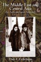 The Middle East and Central Asia: An Anthropological Approach