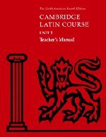 Cambridge Latin Course Unit 1 Teacher's Manual North America