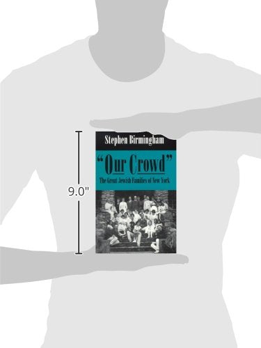 Our Crowd: The Great Jewish Families of New York (Modern Jewish History)