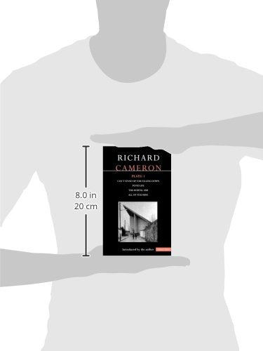 Cameron Plays: 1: Can't Stand Up for Falling Down; Pond Life; The Mortal Ash; All of You Mine (Contemporary Dramatists)