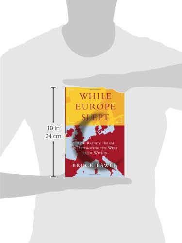 While Europe Slept: How Radical Islam is Destroying the West from Within