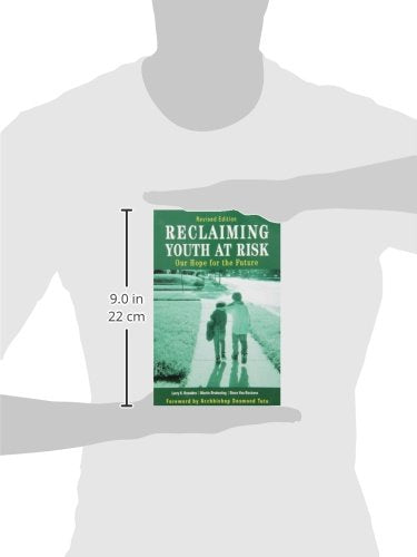 Reclaiming Youth at Risk: Our Hope for the Future by Larry K