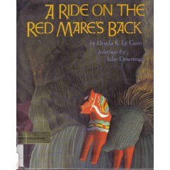 A Ride on the Red Mare's Back by Le Guin, Ursula K.