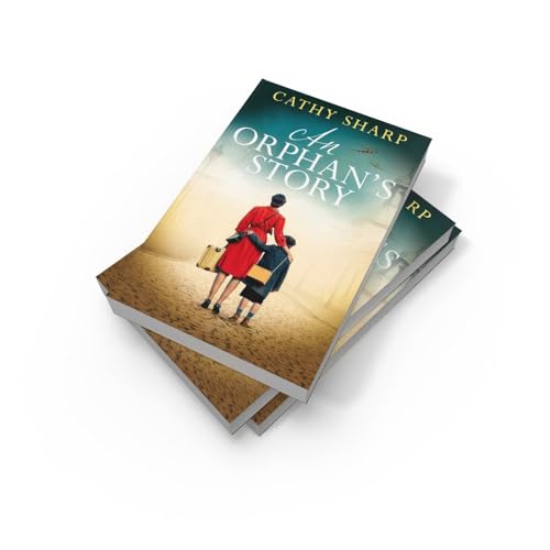 An Orphans Story: an emotional WW2 evacuee saga from the bestselling author