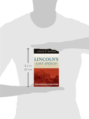 Lincoln's Last Speech: Wartime Reconstruction and the Crisis of Reunion (Pivotal Moments in American History)