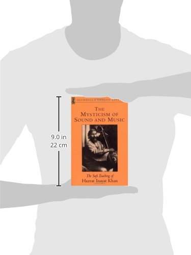 The Mysticism of Sound and Music: The Sufi Teaching of Hazrat Inayat Khan (Shambhala Dragon Editions)