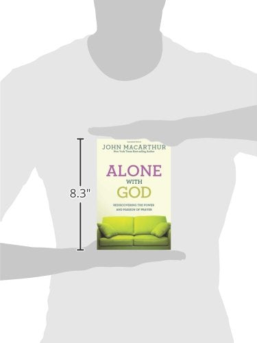 Alone With God: Rediscovering the Power and Passion of Prayer