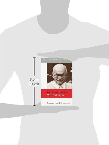 The Clinical Thinking of Wilfred Bion (Makers of Modern Psychotherapy)