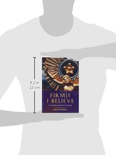 Firmly I Believe: An Oxford Movement Reader (Canterbury Studies in Spiritual Theology)