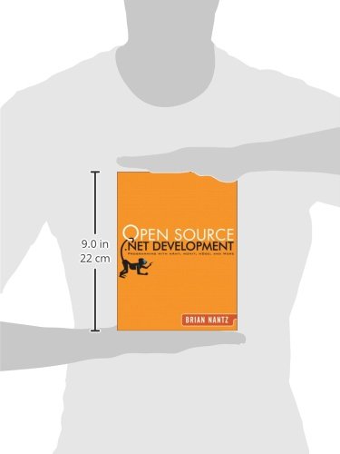 Open Source .NET Development: Programming With Nant, Nunit, Ndoc, And More
