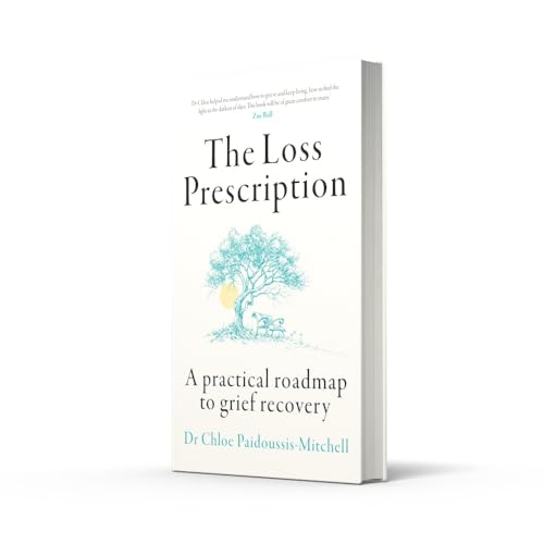 The Loss Prescription: A practical roadmap to grief recovery