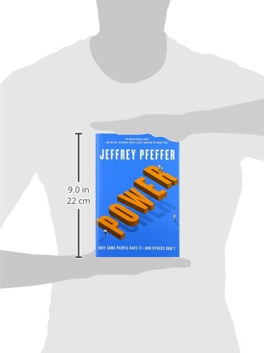 Power: Why Some People Have It and Others Don't by Pfeffer,