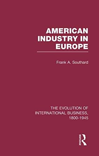 American Industry Europe V6 (The Rise of International Business)