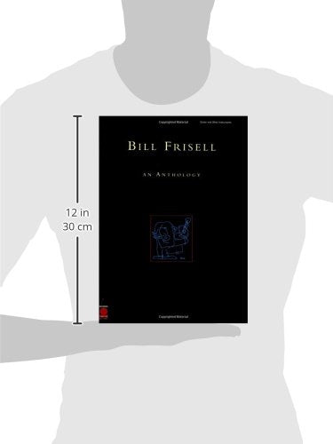 Bill Frisell: An Anthology Piano, Vocal and Guitar Chords