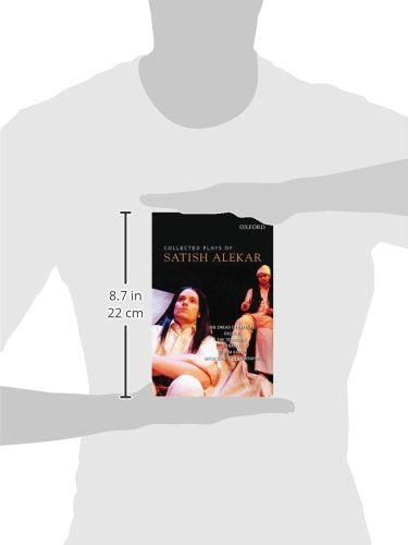 Collected Plays of Satish Alekar: The Dread Departure, Deluge, The Terrorist, Dynasts, Begum Barve, Mickey and the Memsahib