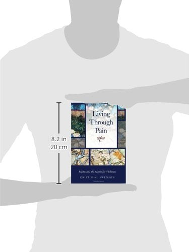 Living through Pain: Psalms and the Search for Wholeness