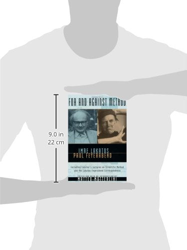 For and Against Method: Including Lakatos's Lectures on Scientific Method and the Lakatos-Feyerabend Correspondence