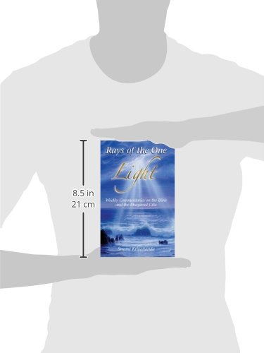 Rays of the One Light: Weekly Commentaries on the Bible & Bhagavad Gita