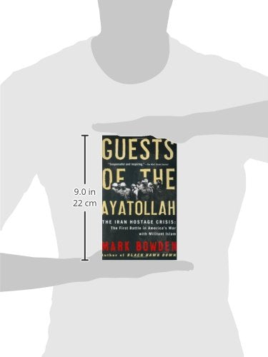 Guests of the Ayatollah: The Iran Hostage Crisis: The First Battle in America's War with Militant Islam