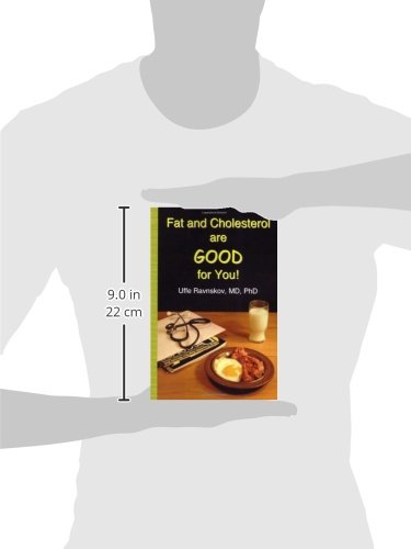 Fat and Cholesterol Are Good for You: What Really Causes Hea