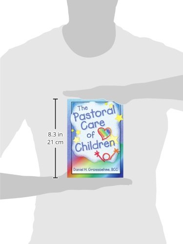 The Pastoral Care of Children (Haworth Religion and Mental Health.)