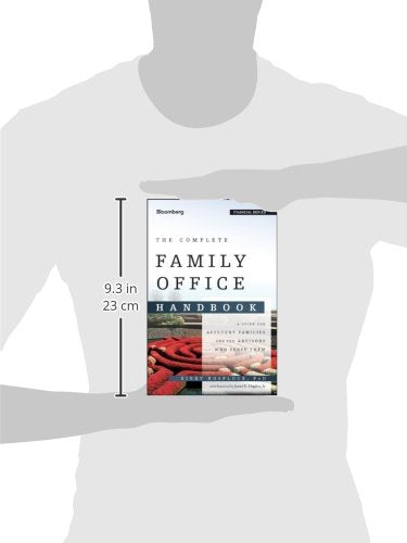 The Complete Family Office Handbook: A Guide for Affluent Families and the Advisors Who Serve Them