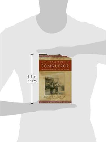 In the Courts of the Conquerer: The 10 Worst Indian Law Cases Ever Decided
