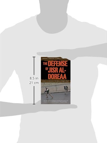 The Defense of Jisr al-Doreaa: With E. D. Swinton's "The Defence of Duffer's Drift"