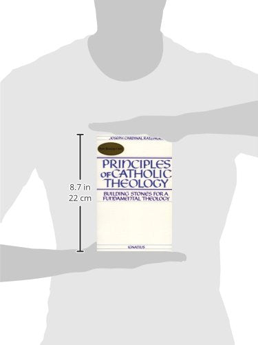 Principles of Catholic Theology: Building Stones for a Fundamental Theology