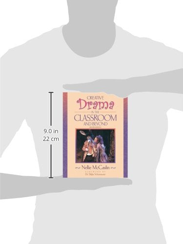 Creative Drama in the Classroom and Beyond