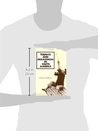 Tobacco and Shamanism in South America (Psychoactive Plants of the World Series)